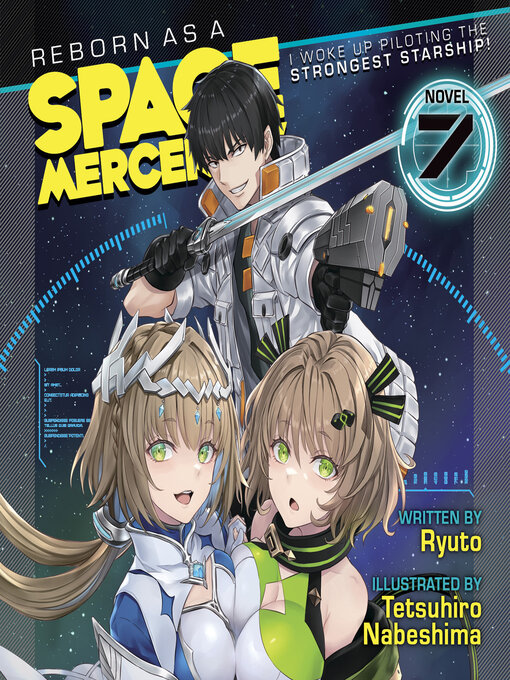 Title details for Reborn as a Space Mercenary: I Woke Up Piloting the Strongest Starship! (Light Novel), Volume 7 by Ryuto - Available